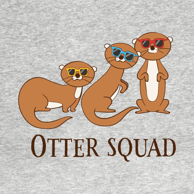 Otter Squad, Funny Cute Otter Squad by Dreamy Panda Designs
